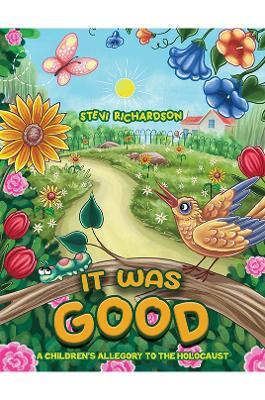 It Was Good - Stevi Richardson