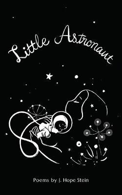 Little Astronaut - J. Hope Stein