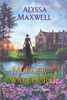 Murder at Wakehurst - Alyssa Maxwell