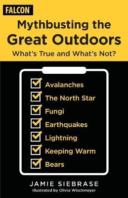 Mythbusting the Great Outdoors: What's True and What's Not? - Jamie Siebrase