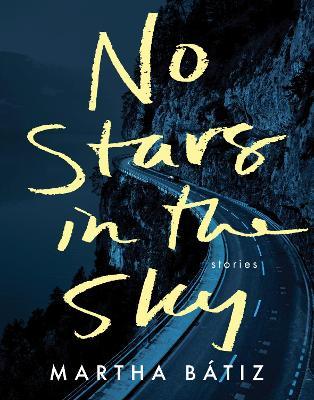 No Stars in the Sky - Martha Bátiz