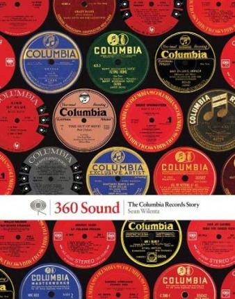 360 Sound: The Columbia Records Story - Sean Wilentz