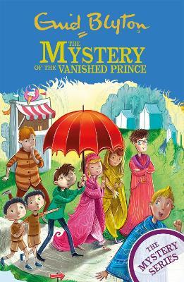 The Mystery of the Vanished Prince: Book 9 - Enid Blyton