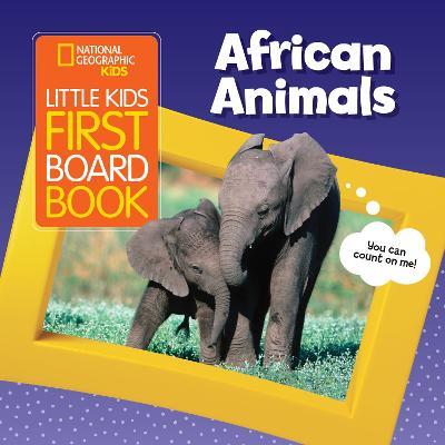 Little Kids First Board Book African Animals - National Geographic Kids