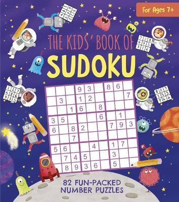 The Kids' Book of Sudoku: 82 Fun-Packed Number Puzzles - Gabriele Tafuni