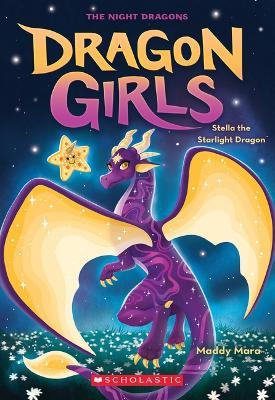 Stella the Starlight Dragon (Dragon Girls #9) - Maddy Mara