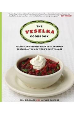Veselka Cookbook - Tom Birchard