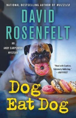 Dog Eat Dog: An Andy Carpenter Mystery - David Rosenfelt