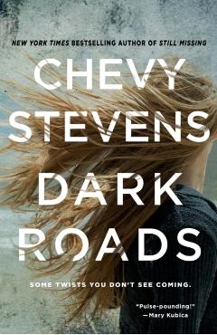 Dark Roads - Chevy Stevens