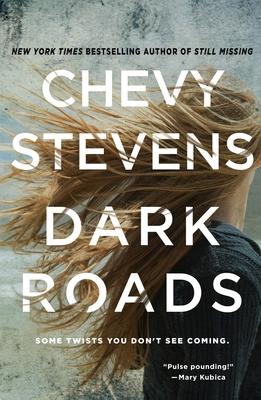 Dark Roads - Chevy Stevens