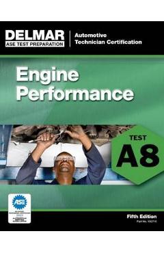 Coperta cărții 'Engine Performance: Test A8 - Delmar Publishers'
