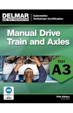 Poza produsului ASE Test Preparation- A3 Manual Drive Trains and Axles - Delmar Publishers