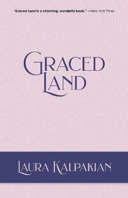 Graced Land - Laura Kalpakian