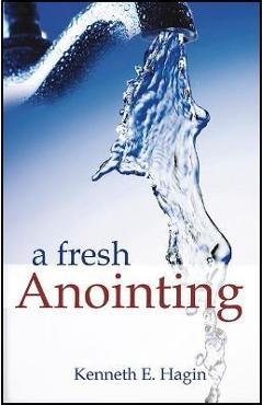 Poza produsului A Fresh Anointing - Kenneth E. Hagin