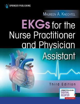 EKGs for the Nurse Practitioner and Physician Assistant - Maureen Knechtel