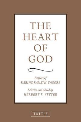 The Heart of God: Prayers of Rabindranath Tagore - Rabindranath Tagore