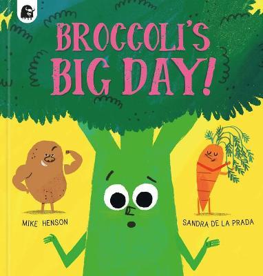 Broccoli's Big Day! - Mike Henson