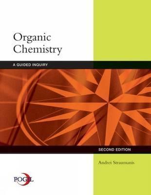 Organic Chemistry: A Guided Inquiry - Andrei Straumanis