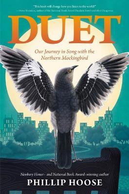 Duet: Our Journey in Song with the Northern Mockingbird - Phillip Hoose