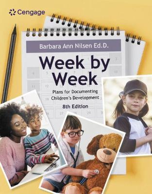 Week by Week: Plans for Documenting Children's Development - Barbara Ann Nilsen