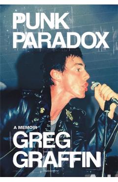 Punk Paradox: A Memoir - Greg Graffin