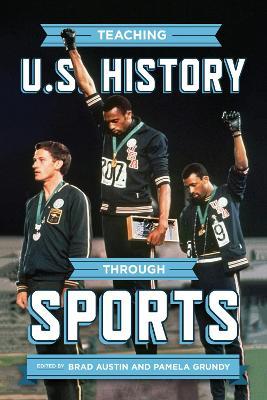 Teaching U.S. History Through Sports - Brad Austin