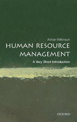 Human Resource Management: A Very Short Introduction - Adrian Wilkinson