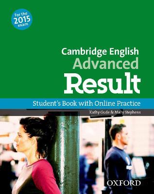 Cambridge English Advanced Result Student Book and Online Practice Test - Gude Stephens