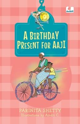 A Birthday Present for Aaji (Hook Books) - Aindri C