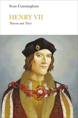 Coperta cărții 'Henry VII (Penguin Monarchs): Treason and Trust - Sean Cunningham'