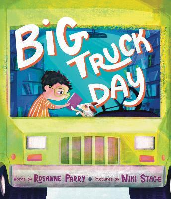 Big Truck Day - Rosanne Parry