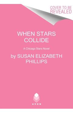 When Stars Collide: A Chicago Stars Novel - Susan Elizabeth Phillips