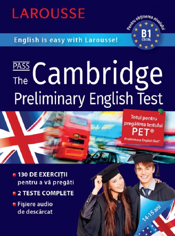 Pass The Cambridge Preliminary English. Larousse - Naomi Styles