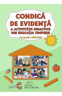 Condica de evidenta a activitatii didactice din educatia timpurie 2026-2027 - Gabriela Berbeceanu, Smaranda-Maria Cioflica, Elena Ilie