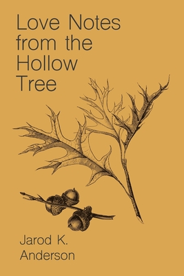 Love Notes From The Hollow Tree - Jarod Anderson