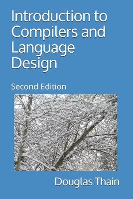 Introduction to Compilers and Language Design: Second Edition - Douglas Thain