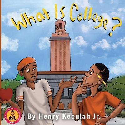 What is College?: College and Career Readiness for Elementary Students - Lakeem Wilson