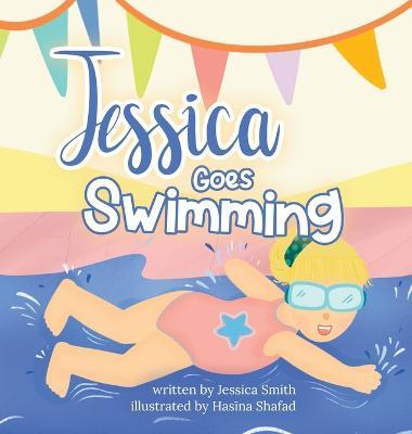 Jessica Goes Swimming - Jessica Smith