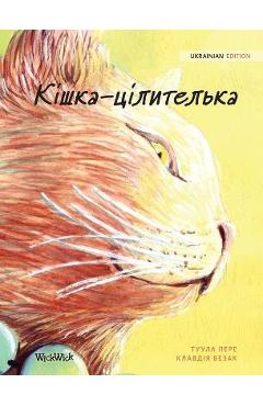Poza produsului Кішка-цілителька: Ukrainian Edition of The Healer Cat - Tuula Pere