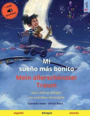 Mi sueño más bonito - Mein allerschönster Traum (español - alemán): Libro infantil bilingüe, con audiolibro descargable - Cornelia Haas