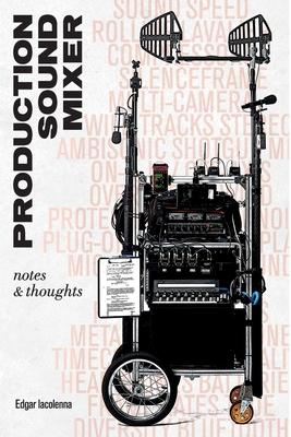 Production Sound Mixer: notes & thoughts - Edgar Iacolenna