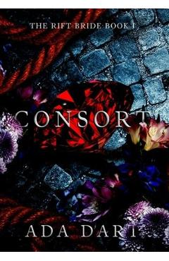Coperta cărții 'Consort: A Gothic Reverse Harem - Ada Dart'