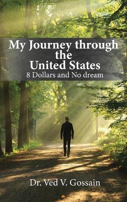 My Journey through the United States - Ved V. Gossain