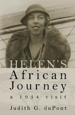 Coperta cărții 'Helen's African Journey: a 1934 visit - Judith G. Dupont'