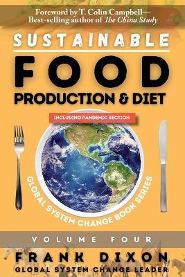 Sustainable Food Production and Diet - Frank Dixon