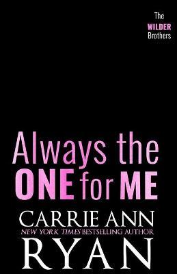 Always the One for Me - Carrie Ann Ryan