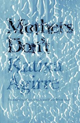 Mothers Don't - Katixa Agirre