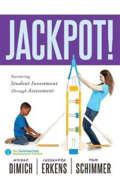 Coperta cărții 'Jackpot!: Nurturing Student Investment Through Assessment (an Actionable Plan for Increasing Student Engagement) -'