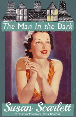 The Man in the Dark - Susan Scarlett