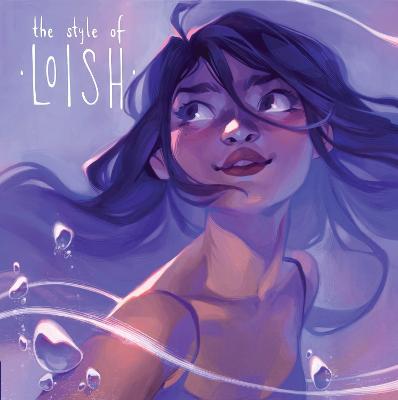 The Style of Loish: Finding Your Artistic Voice - Lois Van Baarle